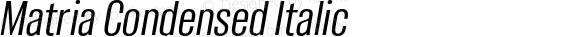 Matria Condensed Italic