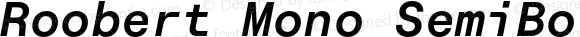 Roobert Mono SemiBold Italic