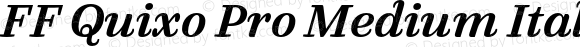 FF Quixo Pro Medium Italic