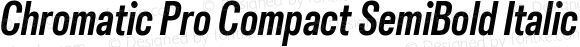 Chromatic Pro Compact SemiBold Italic