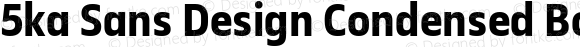 5ka Sans Design Condensed Bold