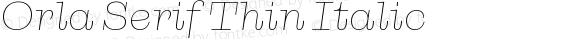 Orla Serif Thin Italic