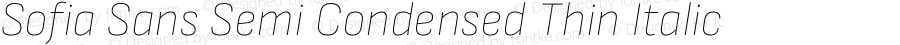 Sofia Sans Semi Condensed Thin Italic