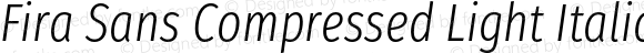 Fira Sans Compressed Light Italic