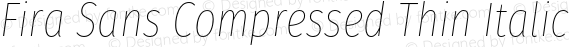 Fira Sans Compressed Thin Italic