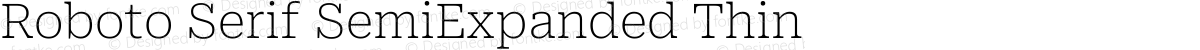 Roboto Serif SemiExpanded Thin