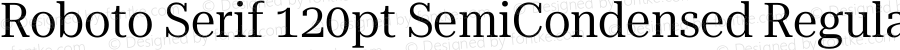 Roboto Serif 120pt SemiCondensed Regular