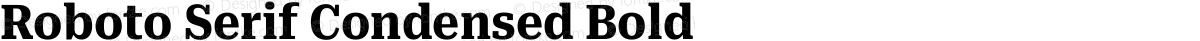 Roboto Serif Condensed Bold