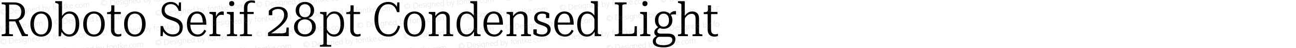 Roboto Serif 28pt Condensed Light