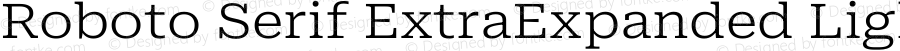 Roboto Serif ExtraExpanded Light