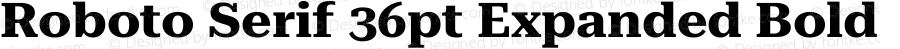 Roboto Serif 36pt Expanded Bold