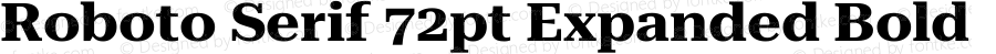 Roboto Serif 72pt Expanded Bold
