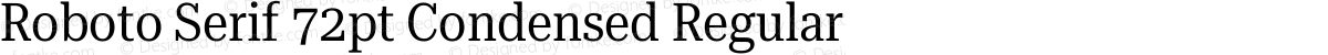 Roboto Serif 72pt Condensed Regular