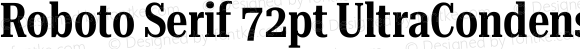 Roboto Serif 72pt UltraCondensed SemiBold