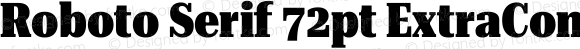Roboto Serif 72pt ExtraCondensed Black