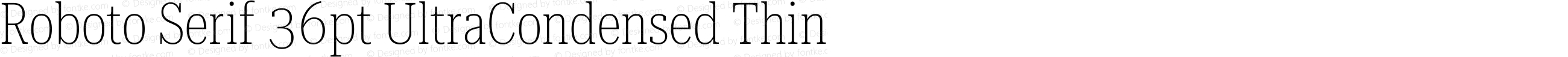 Roboto Serif 36pt UltraCondensed Thin