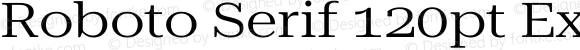 Roboto Serif 120pt ExtraExpanded Regular