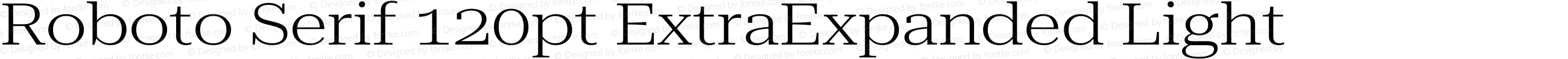 Roboto Serif 120pt ExtraExpanded Light