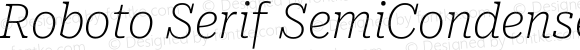 Roboto Serif SemiCondensed Thin Italic