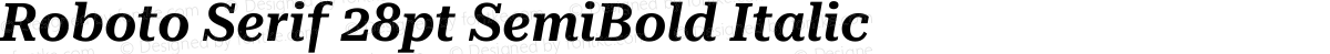 Roboto Serif 28pt SemiBold Italic