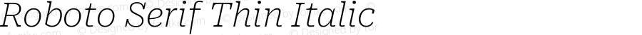 Roboto Serif Thin Italic