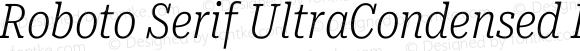 Roboto Serif UltraCondensed ExtraLight Italic