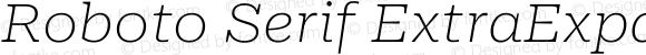 Roboto Serif ExtraExpanded Thin Italic