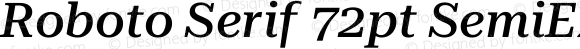 Roboto Serif 72pt SemiExpanded Medium Italic