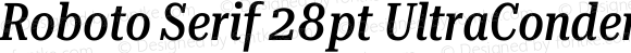 Roboto Serif 28pt UltraCondensed Medium Italic