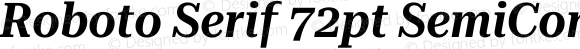 Roboto Serif 72pt SemiCondensed SemiBold Italic
