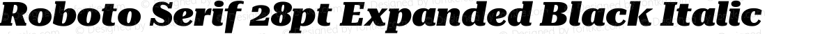Roboto Serif 28pt Expanded Black Italic