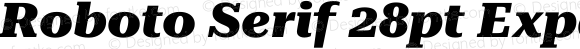 Roboto Serif 28pt Expanded ExtraBold Italic