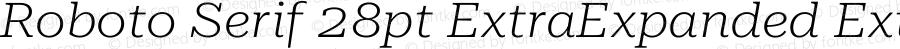 Roboto Serif 28pt ExtraExpanded ExtraLight Italic