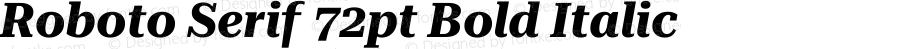 Roboto Serif 72pt Bold Italic