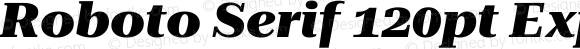 Roboto Serif 120pt Expanded ExtraBold Italic