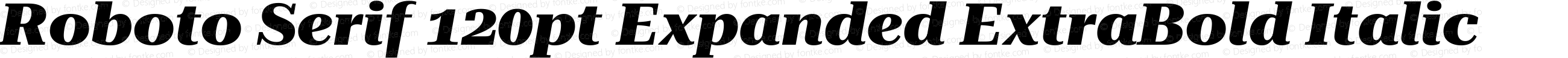 Roboto Serif 120pt Expanded ExtraBold Italic