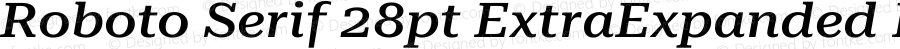 Roboto Serif 28pt ExtraExpanded Medium Italic