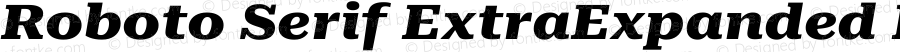 Roboto Serif ExtraExpanded ExtraBold Italic