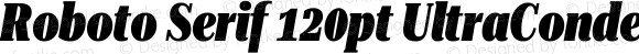 Roboto Serif 120pt UltraCondensed Black Italic