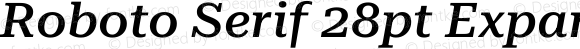 Roboto Serif 28pt Expanded Medium Italic