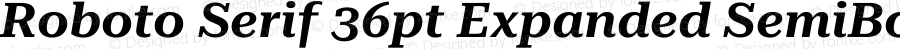 Roboto Serif 36pt Expanded SemiBold Italic