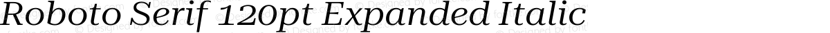 Roboto Serif 120pt Expanded Italic