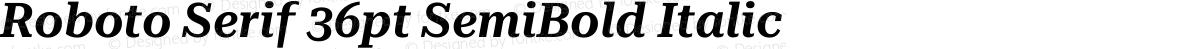 Roboto Serif 36pt SemiBold Italic