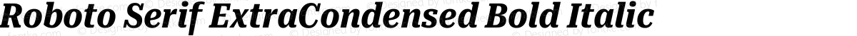 Roboto Serif ExtraCondensed Bold Italic