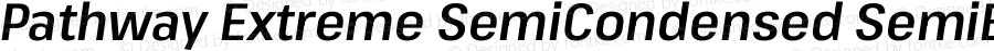 Pathway Extreme SemiCondensed SemiBold Italic