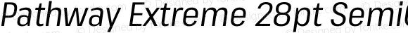 Pathway Extreme 28pt SemiCondensed Italic