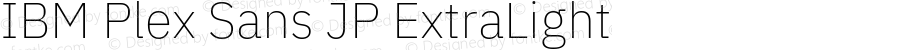 IBM Plex Sans JP ExtraLight