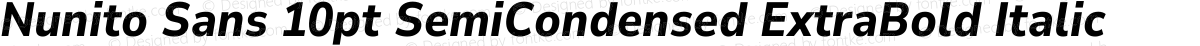 Nunito Sans 10pt SemiCondensed ExtraBold Italic