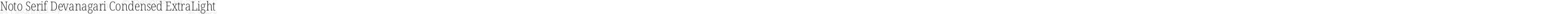 Noto Serif Devanagari Condensed ExtraLight