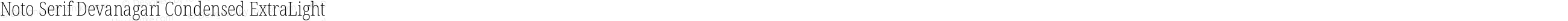 Noto Serif Devanagari Condensed ExtraLight